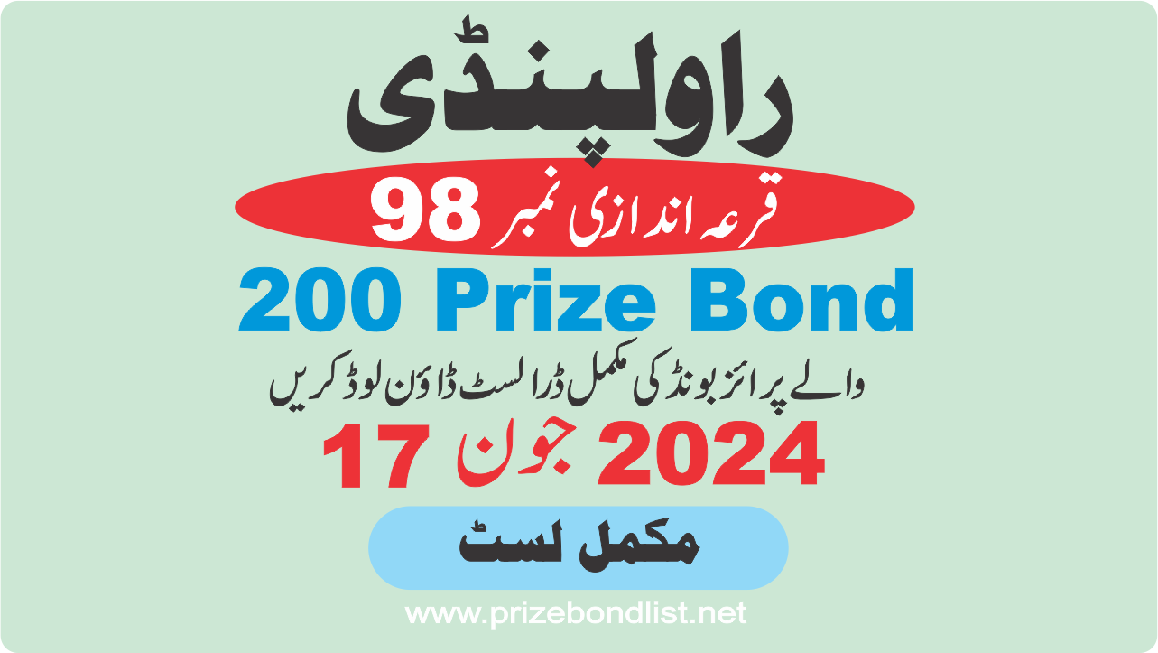 200 prize bond draw 98 at rawalpindi on 17 june 2024 at RAWALPINDI